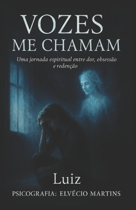 Book Vozes Me Chamam Psicografia Elvécio Martins