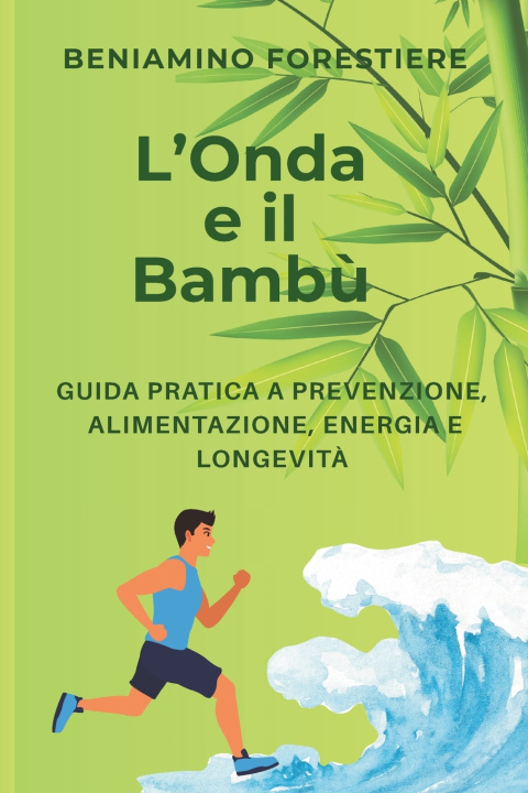 Knjiga L'Onda e il Bambù Beniamino Forestiere