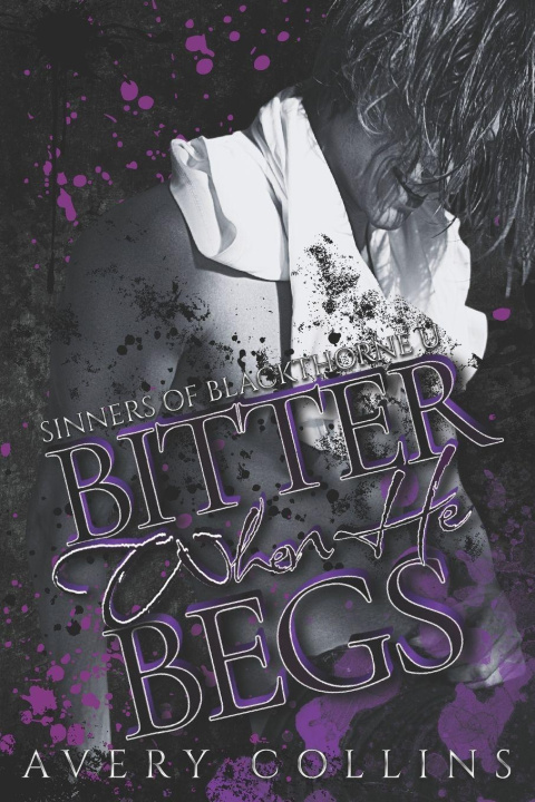 Libro Bitter When He Begs Avery Collins