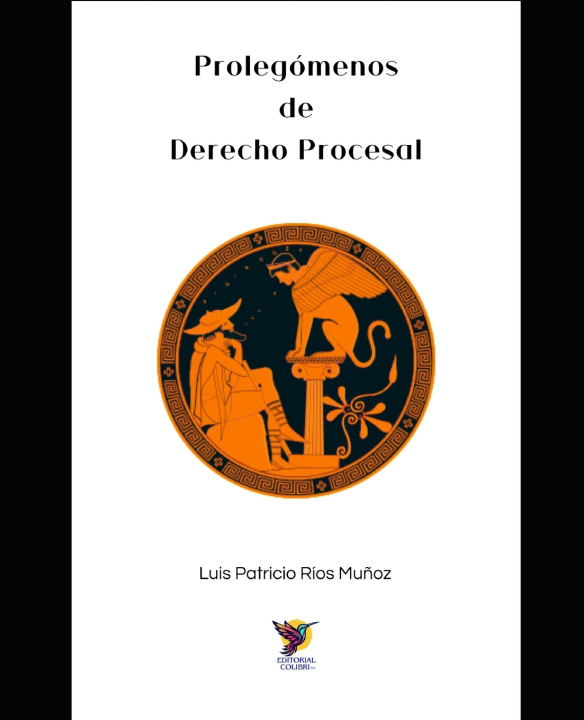 Knjiga Prolegómenos de Derecho Procesal Luis Patricio Ríos Muñoz