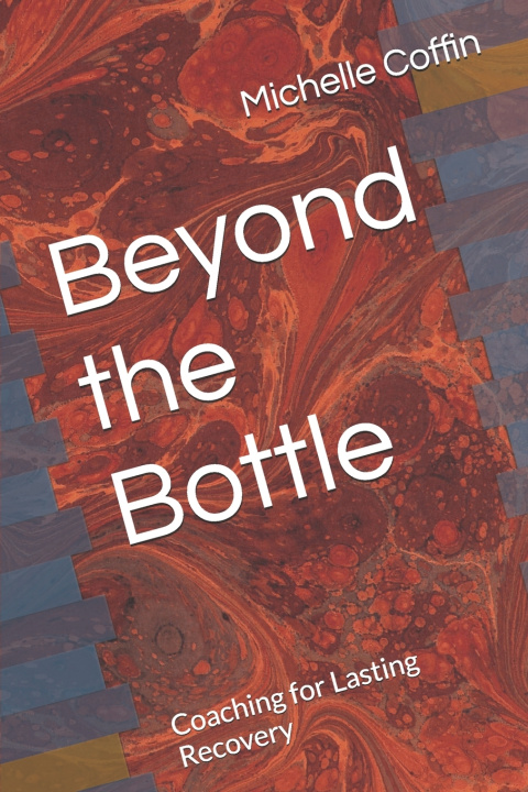 Kniha Beyond the Bottle Michelle Coffin