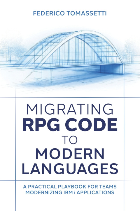 Book Migrating RPG Code to Modern Languages Gabriele Tomassetti