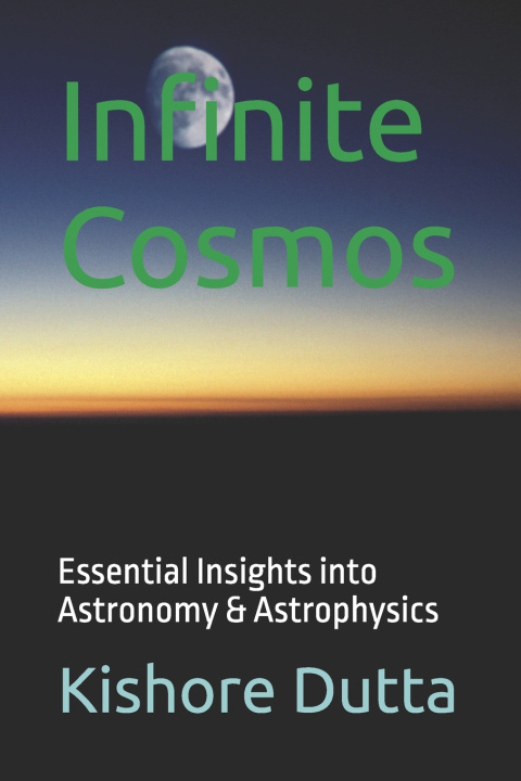 Kniha Infinite Cosmos Kishore Dutta