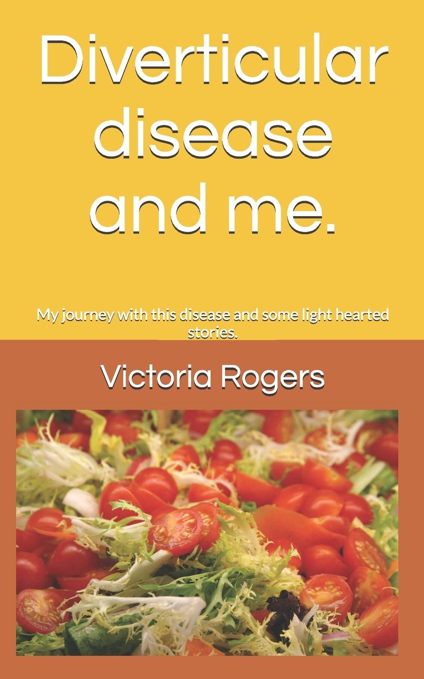 Книга Diverticular disease and me Victoria Rogers