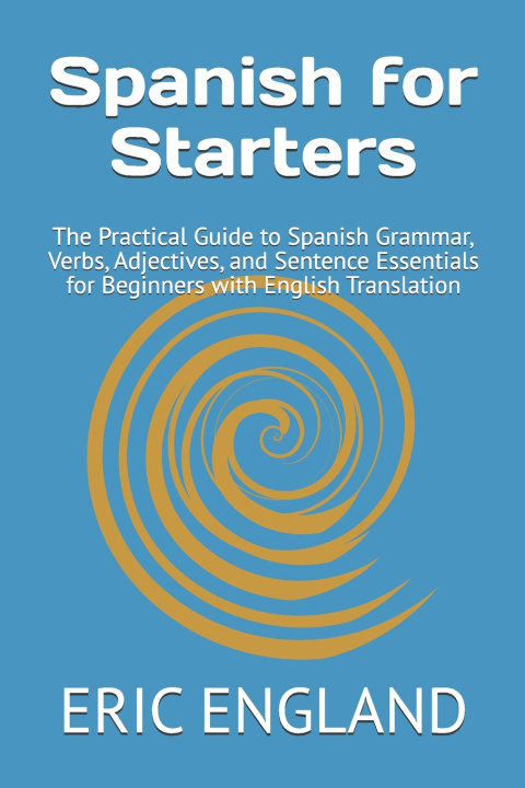 Könyv Spanish for Starters LESA ENGLAND