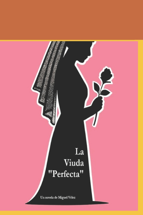 Book La viuda "Perfecta" Miguel E Vélez