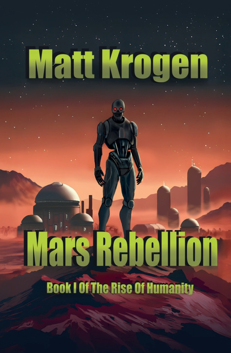 Knjiga Mars Rebellion Matt Krogen