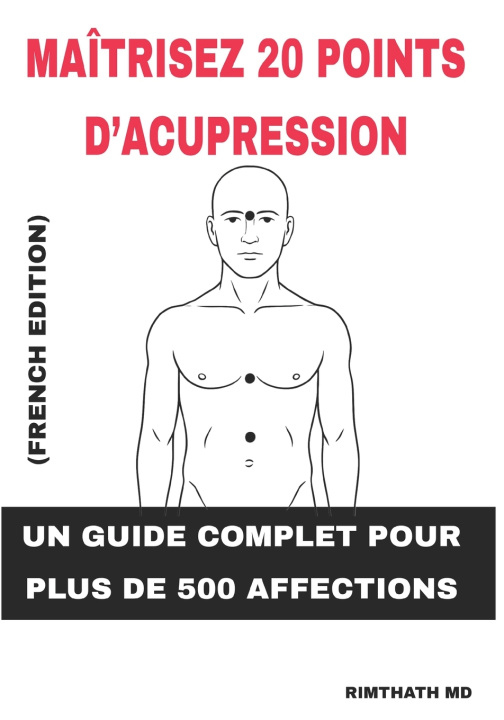 Buch Maîtrisez 20 Points d'Acupression Rimthath Md