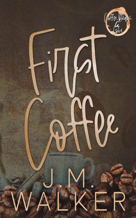 Könyv First Coffee J.M. Walker