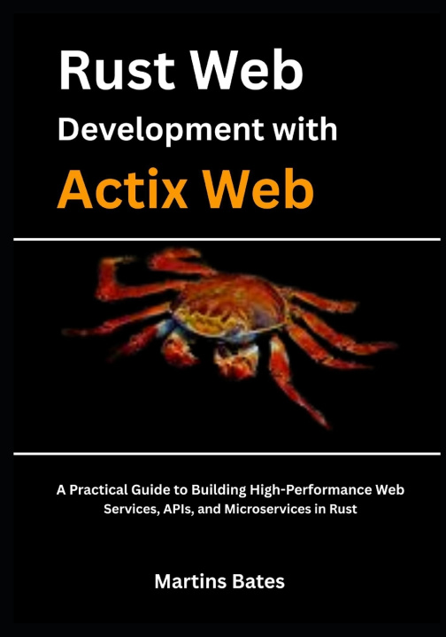 Kniha Rust Web Development With Actix Web Martins Bates