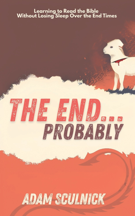 Kniha The End... Probably Adam Sculnick