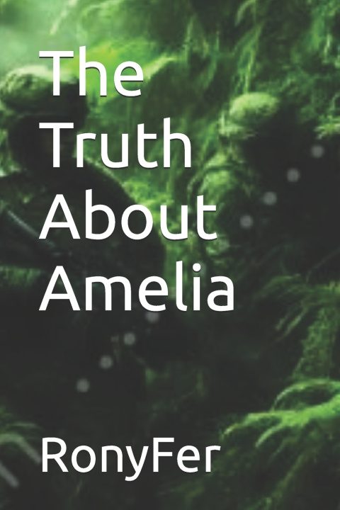 Libro The Truth About Amelia RonyFer