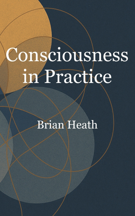 Knjiga Consciousness in Practice Brian Heath