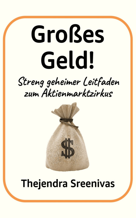 Kniha Großes Geld! Thejendra Sreenivas