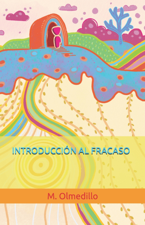 Knjiga INTRODUCCIÓN AL FRACASO M. Olmedillo