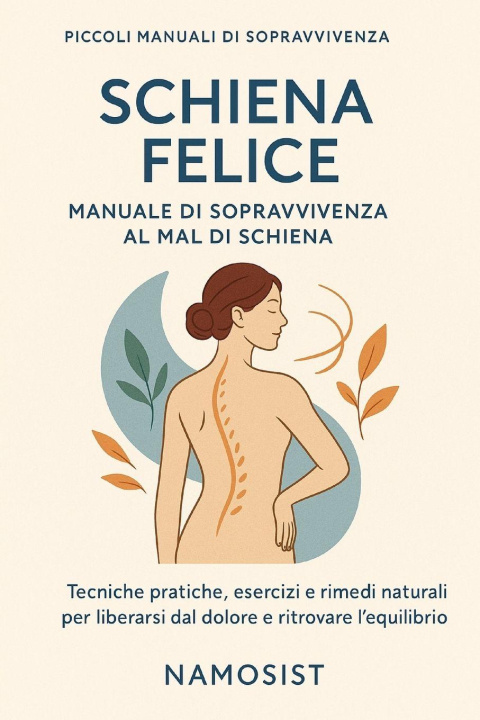 Libro SCHIENA FELICE CMS SCIò