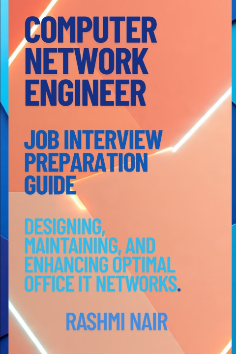 Kniha Job Interview Preparation Guide for Computer Networking Engineer Rashmi Nair