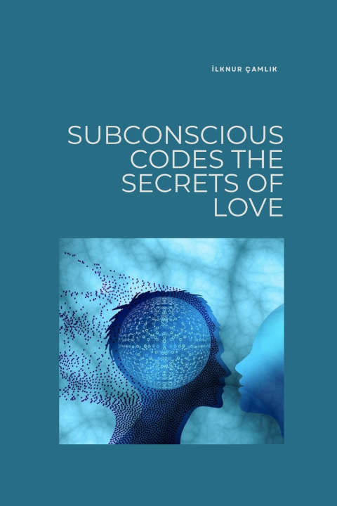 Könyv Subconscious Codes Ilknur Camlik