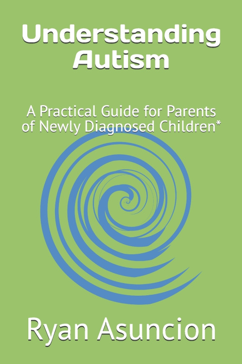 Knjiga Understanding Autism Ryan Asuncion
