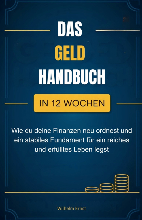 Könyv Das Geldhandbuch Wilhelm Ernst