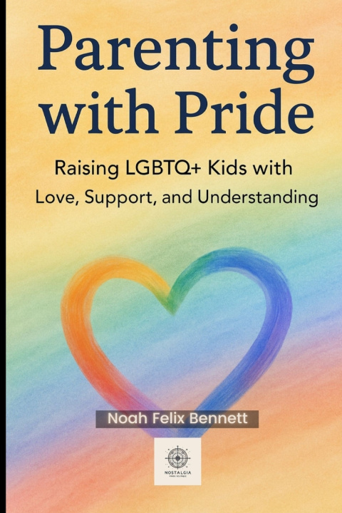 Buch Parenting with Pride Noah Felix Bennett