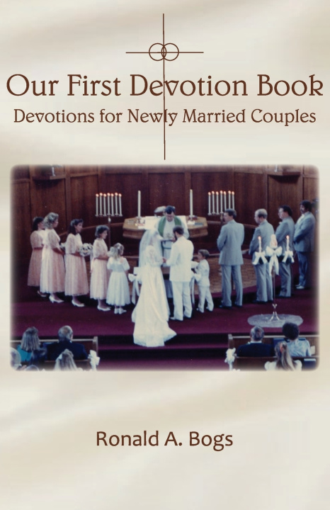 Kniha Our First Devotion Book Ronald A. Bogs