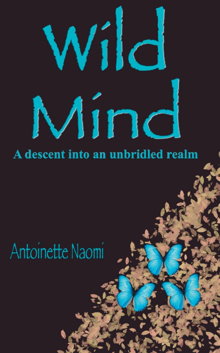 Knjiga Wild Mind Antoinette Naomi Reddick
