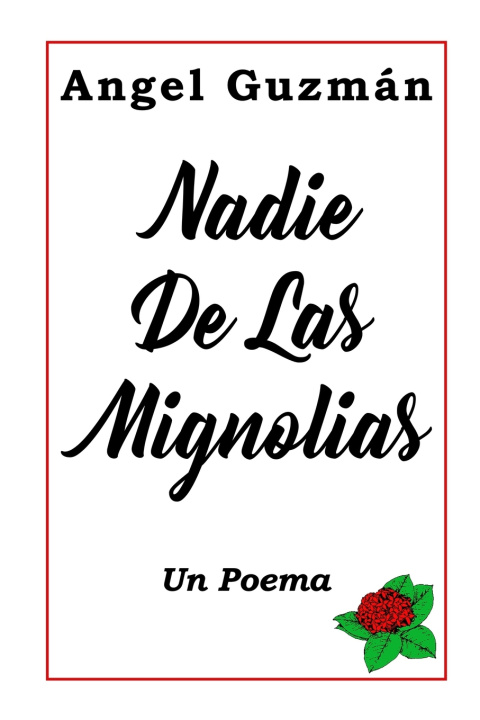 Book Nadie De Las Mignolias Angel Guzman