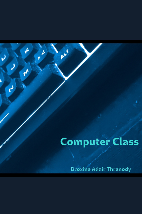 Könyv Computer Class Broxine Adair Threnody