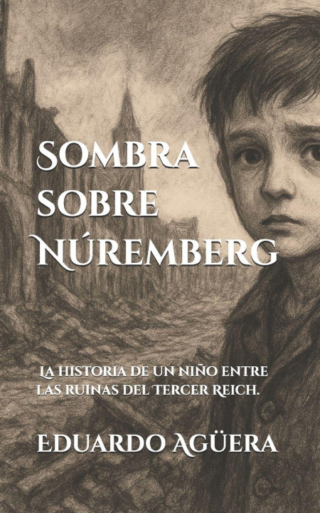 Book Sombra sobre Núremberg Eduardo Agüera Villalobos