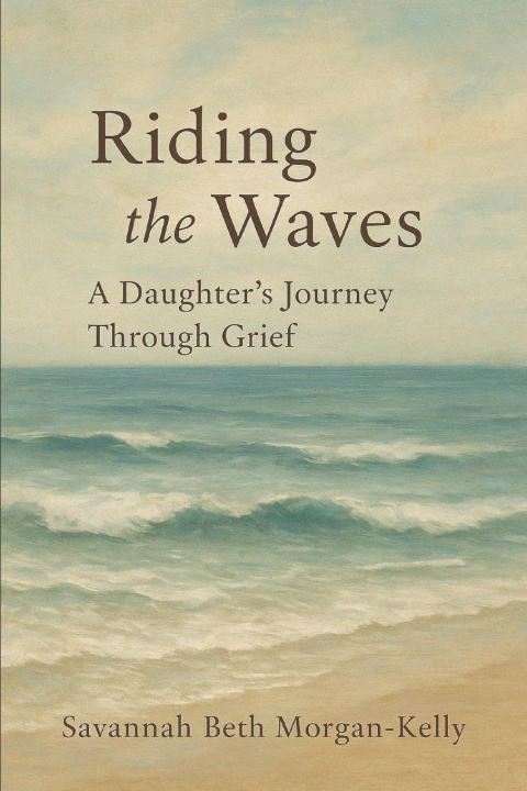 Kniha Riding the Waves Savannah Beth Morgan-Kelly