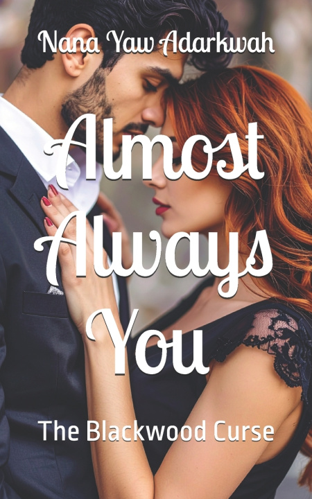 Book Almost Always You NANA YAW ADARKWAH