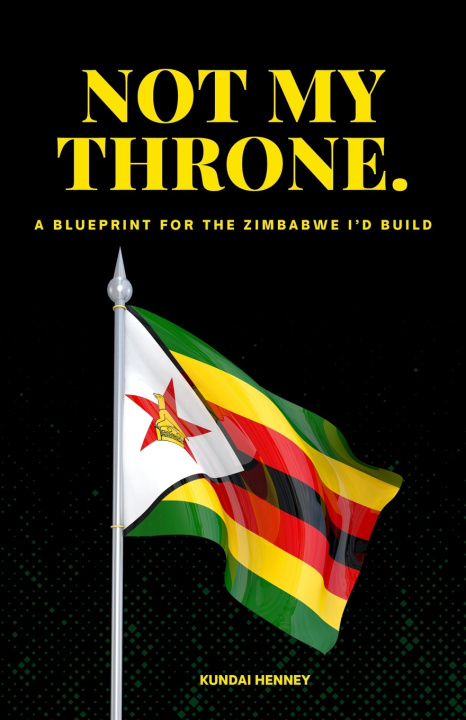 Kniha Not My Throne Kundai Henney