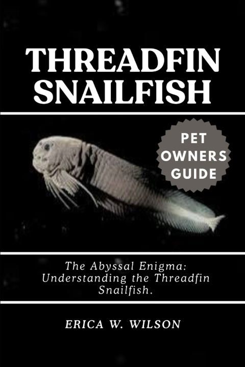 Kniha THREADFIN SNAILFISH ERICA W. WILSON