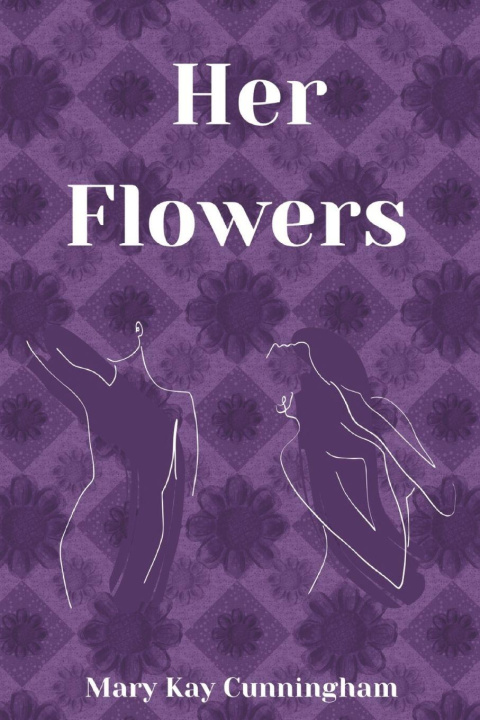 Knjiga Her Flowers Mary Kay Cunningham