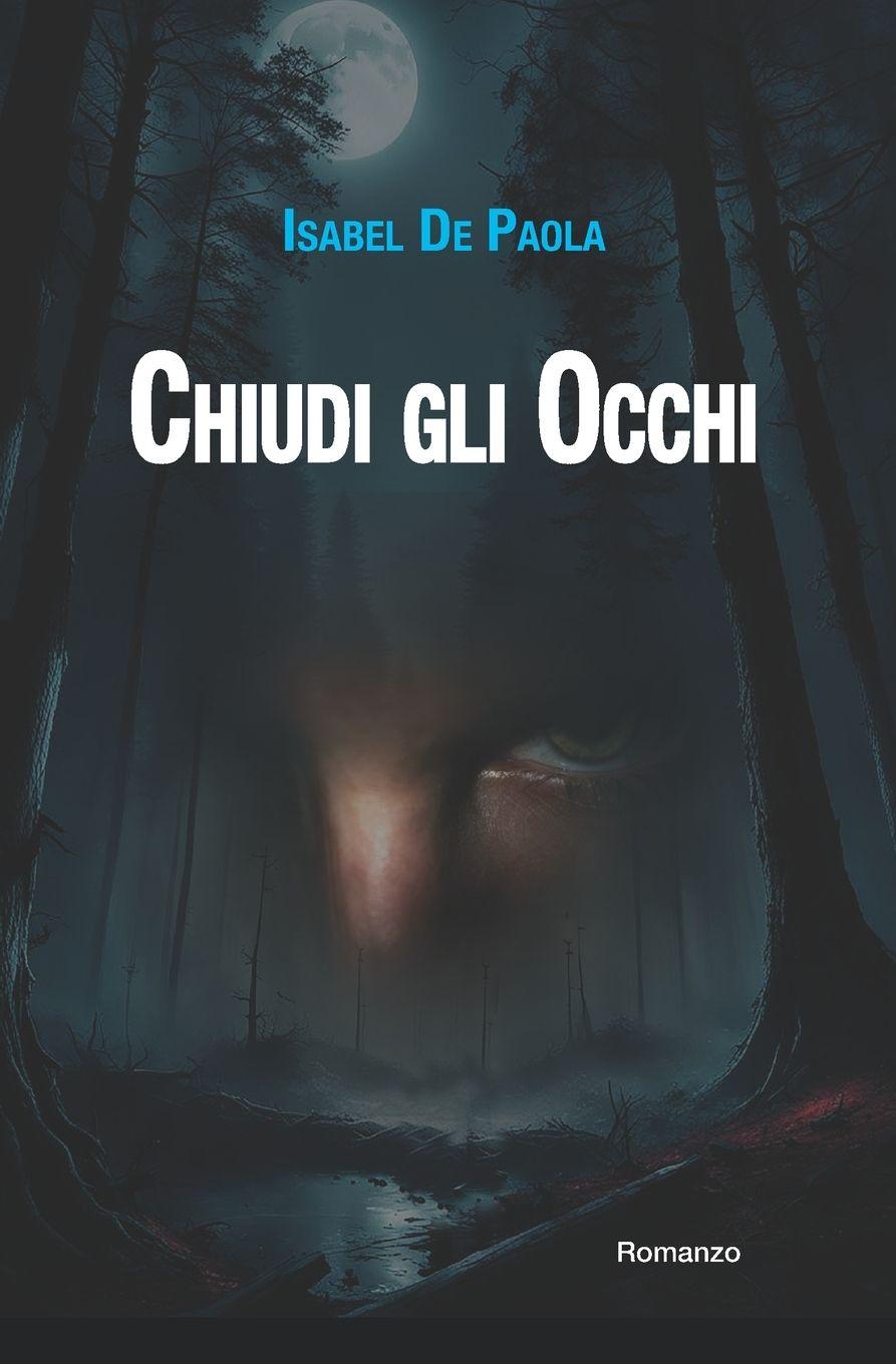 Könyv Chiudi gli occhi Isabel De Paola