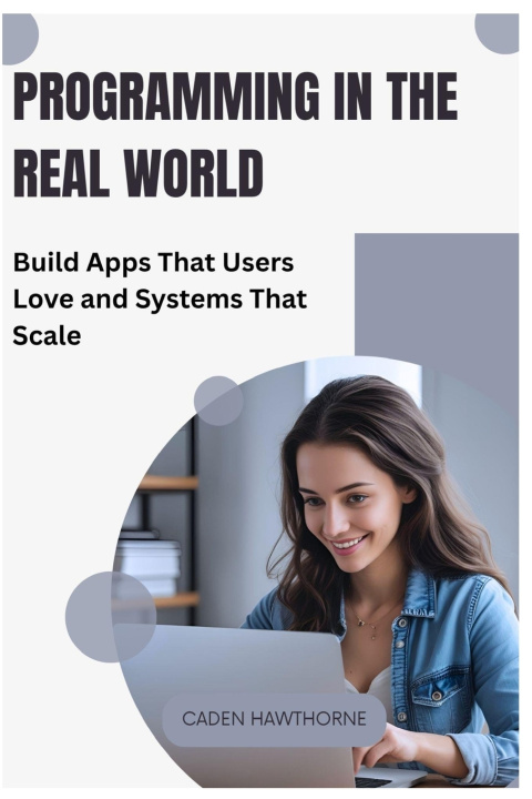 Kniha Programming in the Real World CADEN HAWTHORNE