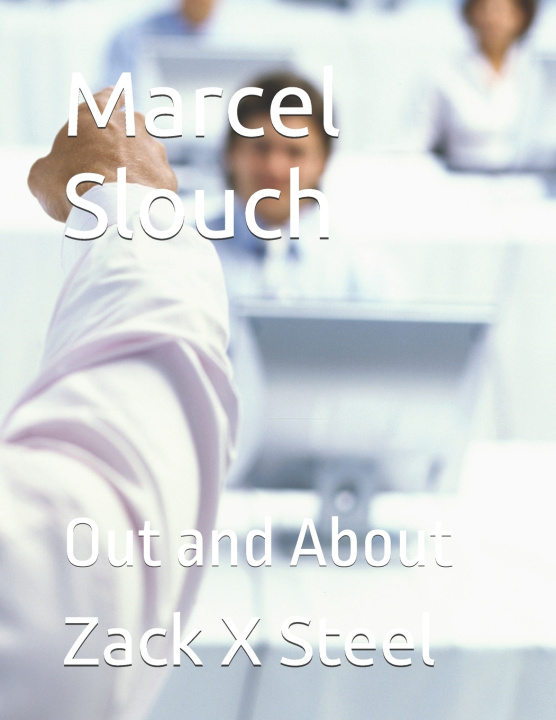 Könyv Marcel Slouch Zack X Steel