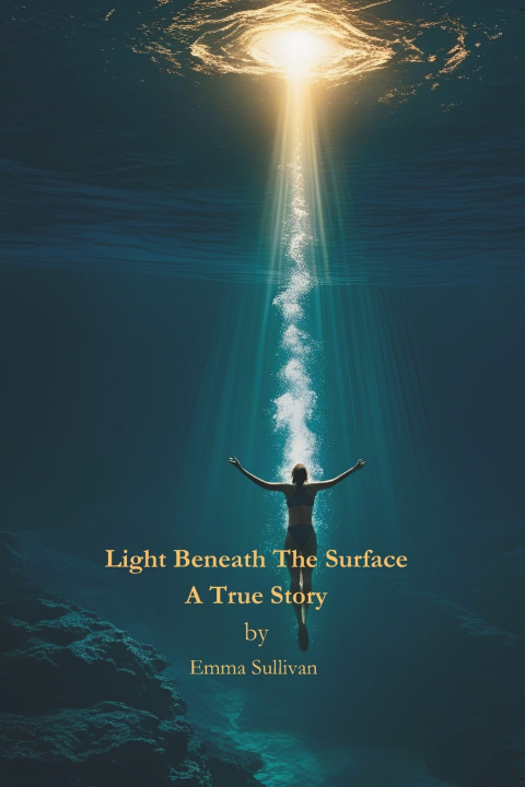 Knjiga Light Beneath the Surface Emma Sullivan