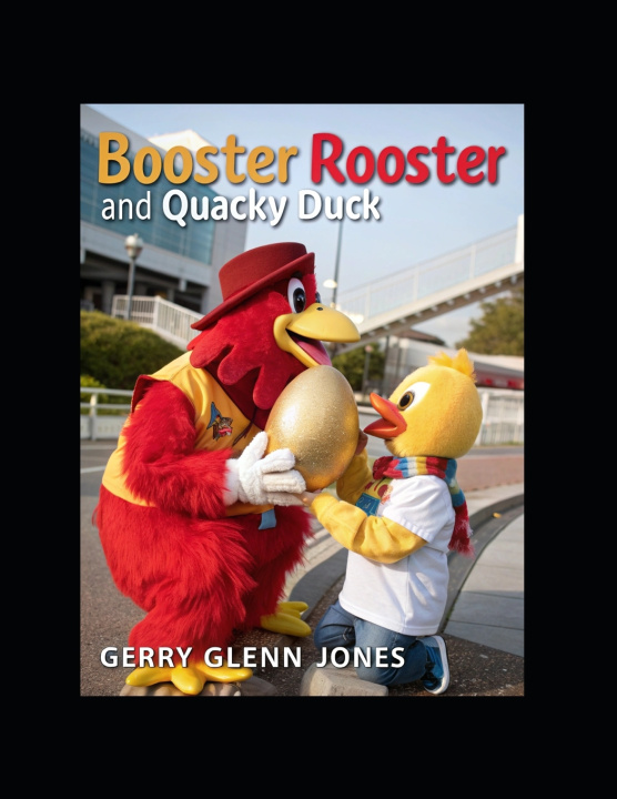 Knjiga Booster Rooster and Quacky the Duck Gerry Glenn Jones