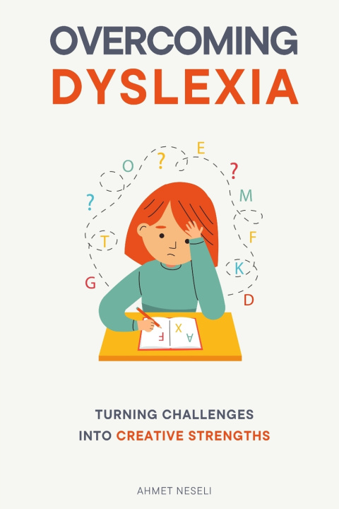 Könyv Overcoming Dyslexia Ahmet Neseli