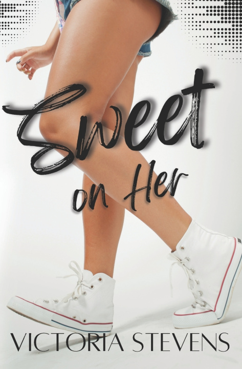 Könyv Sweet on Her Victoria Stevens