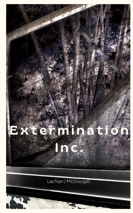 Kniha Extermination Inc. Lachlan J McDougall