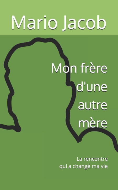 Book Mon frère d'une autre mère Mario Jacob