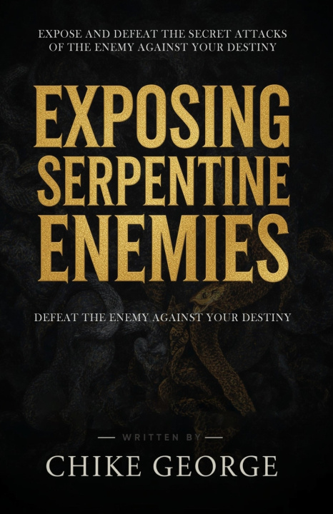 Knjiga Exposing Serpentine Enemies Chike George