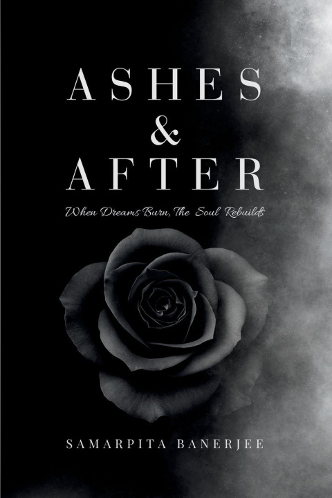 Knjiga Ashes & After SAMARPITA BANERJEE