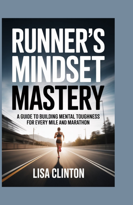 Kniha Runner's Mindset Mastery Lisa Clinton