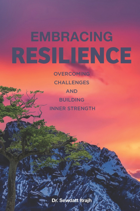 Knjiga Embracing Resilience Dr Sewdatt Itrajh