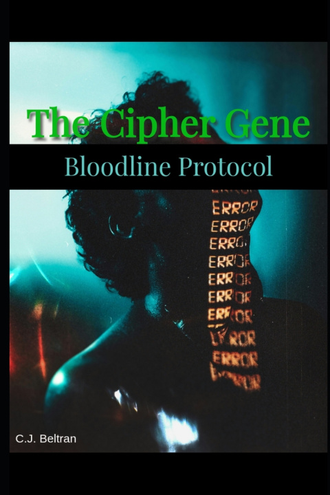 Könyv The Cipher Gene C.J. Beltran