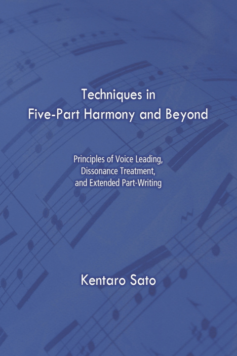 Knjiga Techniques in Five-Part Harmony and Beyond Kentaro Sato